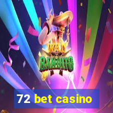 72 bet casino